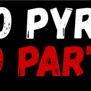No pyro no party